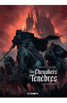 Les chevaliers tenebres t01 - les sigils du chaos