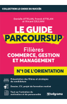 Le guide parcoursup commerce, gestion et management - filieres commerce, gestion et management