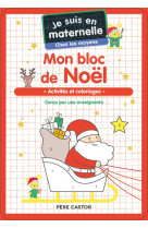 Je suis en maternelle - mon bloc de noel - chez les moyens - activites et coloriages