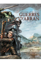 Les terres d-arran - guerres d-arran - guerres d-arran t02 - dal-darum