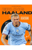 Erling haaland - geantissime