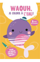 Waouh, je colorie a l-eau ! la baleine