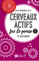 Cerveaux actifs sur le pouce 2 - 75 jeux varies