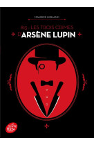 813 - les trois crimes d-arsene lupin - nouvelle edition a l-occasion de la serie netflix