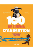 100 ans de cinema d-animation - la fabuleuse aventure du film d-animation a travers le monde