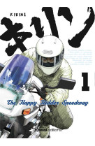 Kirin - the happy rider speedway - tome 01