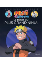 Naruto shippuden - le recit du plus grand ninja