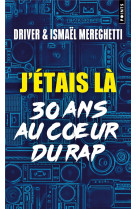 J-etais la - 30 ans au coeur du rap