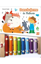 Dans la ferme de mathurin - mon livre xylophone