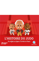 Histoire du judo - des origines au japon a l-arrivee en france