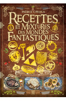 Recettes et mixtures des mondes fantastiques