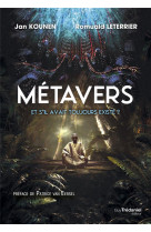 Metavers - et s-il avait toujours existe ?