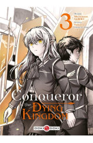 Conqueror of the dying kingdom - t03 - conqueror of the dying kingdom - vol. 03