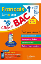 Objectif bac 2024 - français écrit et oral 1res stmg - sti2d - st2s - stl - std2a - sthr