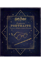 Harry potter - les atlas harry - t02 - harry potter la galerie des portraits