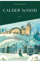 Calder wood, tome 1