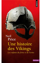 Une histoire des vikings - les enfants du frene et de l-orme