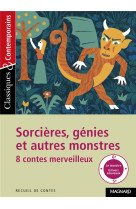 Sorcieres, genies et autres monstres - huit contes merveilleux - classiques et contemporains