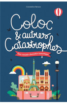 Coloc et autres catastrophes - une comedie dramatico-romantique