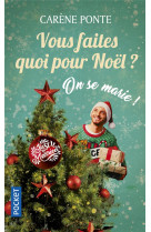 Vous faites quoi pour noel ? on se marie !