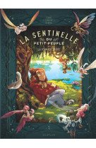 La sentinelle du petit peuple - tome 1 - la pommade de fee