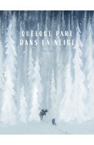 Quelque part dans la neige