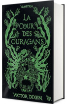 Vampyria - livre 3 la cour des ouragans - édition collector