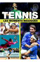 Tennis - les moments magiques