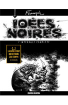 Idees noires - l-integrale complete