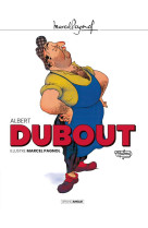 M. pagnol en bd : dubout - t01 - albert dubout illustre marcel pagnol