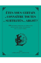 Etes-vous certain de connaitre toutes les subtilites de l-argot ?