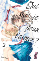 Qui suis-je pour t-aimer ? - tome 2