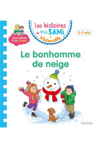 Les histoires de p-tit sami maternelle (3-5 ans) : le bonhomme de neige de sami et julie