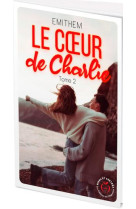 Le coeur de charlie tome 2