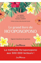 Le grand livre de ho-oponopono - sagesse hawaienne de guerison