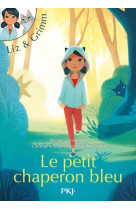 Liz et grimm - tome 1 le petit chaperon bleu - vol01