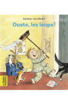 Ouste, les loups !