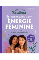 Mes petites routines : energie feminine