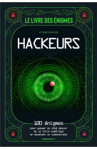 Le livre des enigmes hackeurs - 100 enigmes pour passer du cote obscur de la force numerique en deve