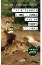 J-ai l-energie d-une lionne dans un corps d-oiseau