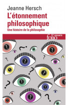 L-etonnement philosophique - une histoire de la philosophie