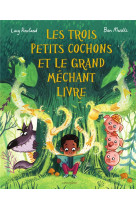 Les trois petits cochons et le grand mechant livre