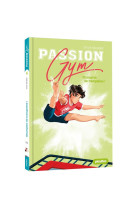 Passion gym - champion de trampoline !- tome 4