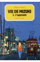 Vie de mizuki t3 - l-apprenti