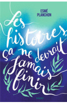 Les histoires, ca ne devrait jamais finir