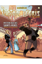 Les enquetes de victor legris - mystere rue des saints-peres - vol01