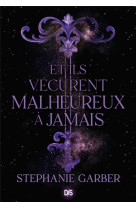 Et ils vecurent malheureux a jamais (broche) - tome 02