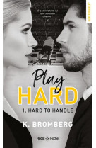 Play hard - tome 01 - hard to handle