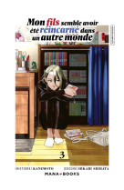 Manga/mon fils semble - mon fils semble avoir ete reincarne dans un autre monde t03