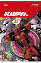 Deadpool t01 : le carnage dans le sang